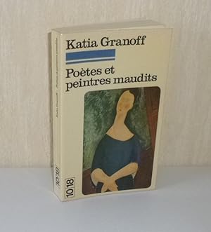 Poètes et peintres maudits. Collection 10/18. Union générale d'éditeurs. 1975.