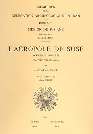 L'acropole de Suse: Nouvelles fouilles - rapport préliminaire [Collection : Mémoires de la Déléga...