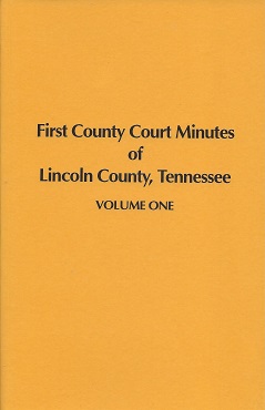 First County Court Minutes of Lincoln County, Tennessee