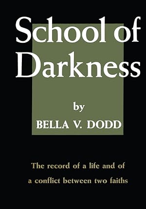 School Of Darkness : The Record Of A Life And Of A Conflict Between Two Faiths [Inner Workings Of...