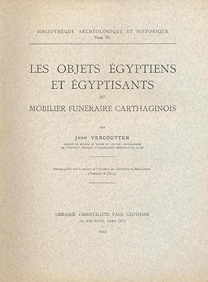 Les objets égyptiens et égyptisants du mobilier funéraire Carthaginois