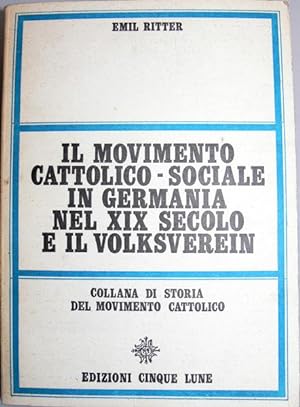 IL MOVIMENTO CATTOLICO-SOCIALE IN GERMANIA NEL XIX SECOLO E IL VOLKSVEREIN
