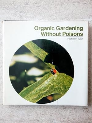 Organic Gardening Without Poisons