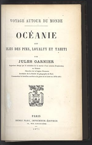 Voyage autour du monde: Oceanie les Isles des Pins, Loyalty et Tahiti