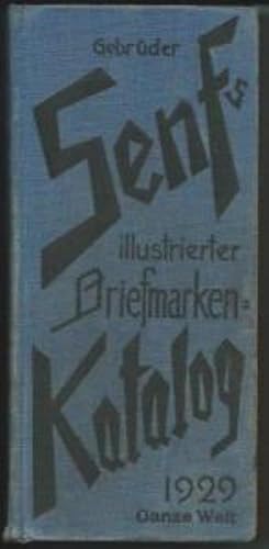 Gebrüder Senfs illustrierter Briefmarken-Katalog 1929: Ganze Welt (Taschenausgabe) - enthaltend d...