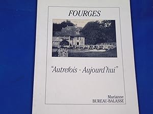 Fourges, Autrefois et Aujourd'hui