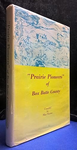 "Prairie Pioneers" of Box Butte County