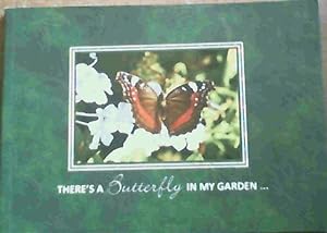There's a Butterfly in My Garden