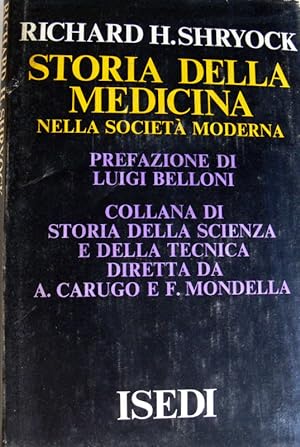 STORIA DELLA MEDICINA NELLA SOCIETÀ MODERNA PREFAZIONE ALL'EDIZIONE ITALIANA DI LUIGI BELLONI