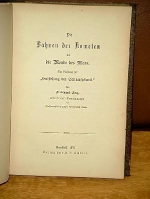 Die Bahnen der Kometen und die Monde des Mars. Ein Nachtrag zur " Entstehung des Sonnensystems " ...