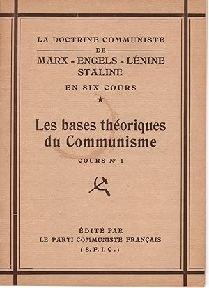 La Doctrine Communiste de Marx - Engels - Lénine - Staline en six cours. Complet. Les Bases Théor...