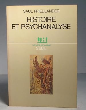 Histoire et psychanalyse. Essai sur les possiblités et les limites de la psychohistoire