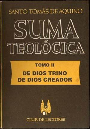 Suma Teológica, Tomo II : De Dios Trino - De Dios Creador