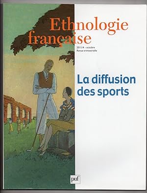 Ethnologie Française : La Diffusion des Sports : N°41:4. Octobre 2011