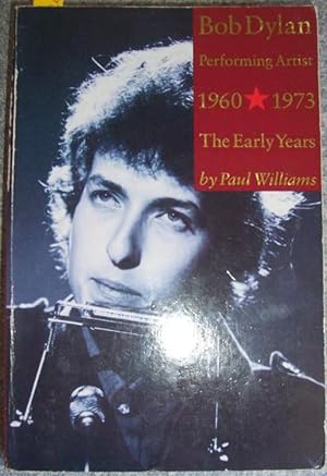 Bob Dylan: Performance Artist, 1960-1973, The Early Years