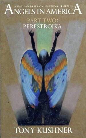ANGELS IN AMERICA: PART TWO: PERESTROIKA, SIGNED, FIRST EDITION, FEBRUARY, 1994.