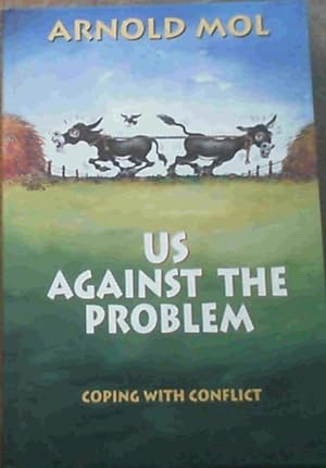 Us Against the Problem: Coping with Conflict