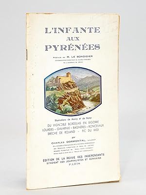 LInfante aux Pyrénées. [ Livre dédicacé par l'auteur ]