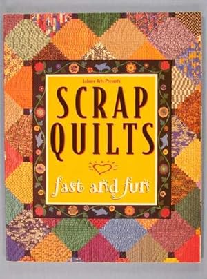 Scrap Quilts, Fast and Fun