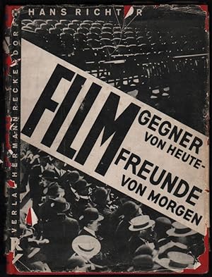 Filmgegner von Heute - Filmfreunde von Morgen. (Film-foe of Today - Film-friend of Tomorrow.)