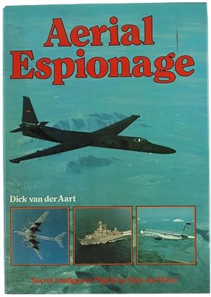 AERIAL ESPIONAGE. Secret Intelligence flights by East and West. (Testo inglese):