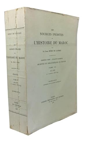 Sources inedites de l'Histoire du Maroc. 1ere serie. Dynastie Saadienne. Archives et Bibliotheque...