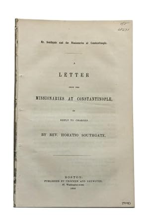 Mr. Southgate and the Missionaries at Constantinople: A Letter from the Missionaries at Constanti...
