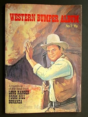 WESTERN BUMPER ANNUAL No. 2 A ROUND-UP OF THE BEST FROM LONE RANGER, PECOS BILL, BONANZA