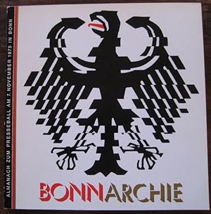 Bonnarchie. Almanach zum Presseball am 7. November 1975 in Bonn, zusammengestellt von Karl Heinz ...