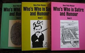 Who`s Who in Satire und Humour. 3 Bände / volumes. Biographisches Verzeichnis der satirischen, kr...