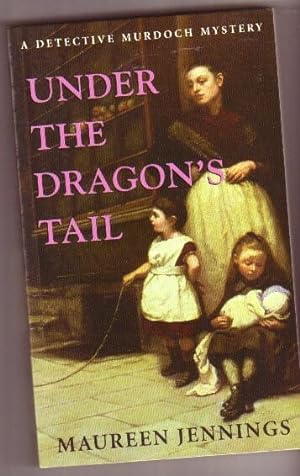 Under the Dragon's Tail: 2nd book in the "Detective Murdoch" mystery series