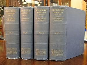 REVOLUTIONARY RADICALISM, It's History, Purpose and Tactics - Four Volumes