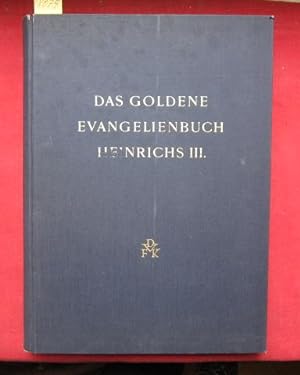 Das Goldene Evangelienbuch Heinrichs III. : Jahresgabe des Deutscher Verein f. Kunstwissenschaft ...