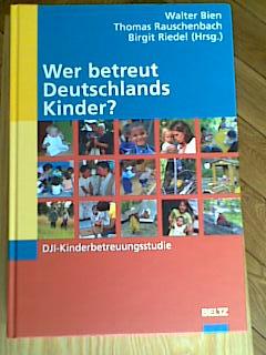 Wer betreut Deutschlands Kinder? DJI-Kinderbetreuungsstudie