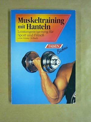 Muskeltraining mit Hanteln. Leistungssteigerung für Sport und Fitness.