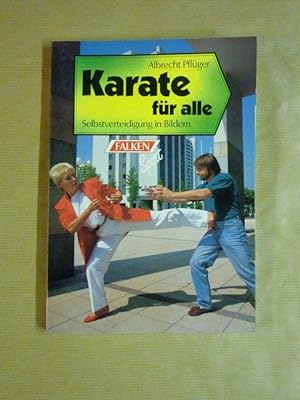 Karate für alle. Selbstverteidigung in Bildern