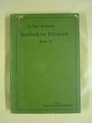 Geschichte der Pädagogik (Handbuch der Pädagogik III. Band)