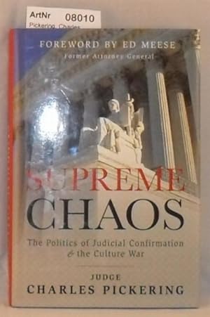 Supreme Chaos - The Politics of Judicial Confirmation & the Culture War