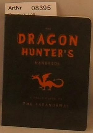 The Dragon Hunter's Handbook - A Field Guide to The Paranormal