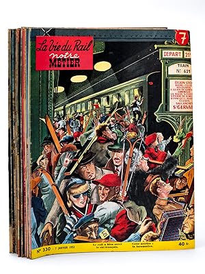 Notre Métier - la Vie du Rail , Année 1952 , Premier Semestre (complet - 26 numéros, du n° 330 du...