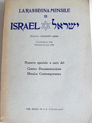 LA RASSEGNA MENSILE DI ISRAEL. VOL. XLVII 47 N. 1- 2- 3 GENNAIO-GIUGNO 1981. NUMERO SPECIALE A CU...