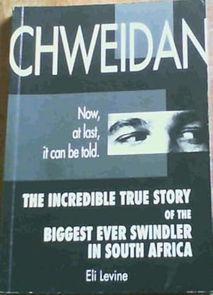 Chweidan: The incredible true story of the biggest ever swindler in South Africa