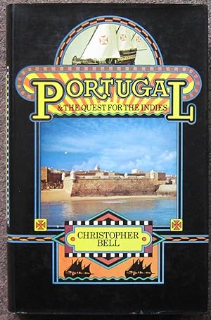PORTUGAL & THE QUEST FOR THE INDIES.