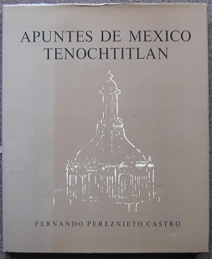 APUNTES DE MEXICO. TENOCHTITLAN.