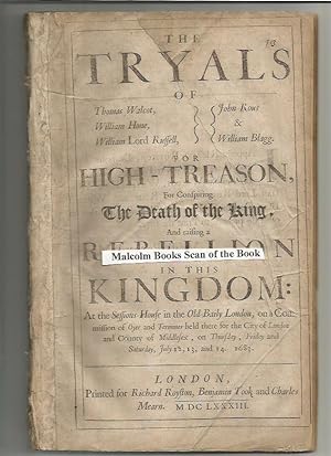 The Tryals of Thomas Walcot, William Hone, William Lord Russell, John Rous & William Blagg, for h...