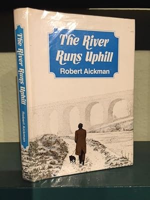 The River Runs Uphill : A Story of Success and Failure