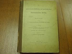 Die naturwissenschaftlichen und medicinischen Staatsanstalten Berlins. Festschrift für die 59. Ve...