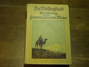 Die Messingstadt. 2. Aufl.