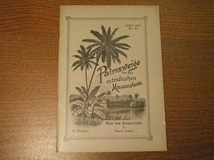 Nach dem Palmenlande. Reise der ersten von der Ev.-luther. Mission zu Leipzig ausgesandten Daikon...