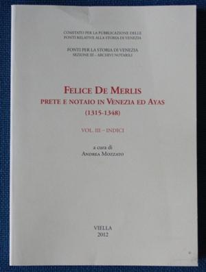 Felice de Merlis prete e notaio in Venezia ed Ayas 1315-1348